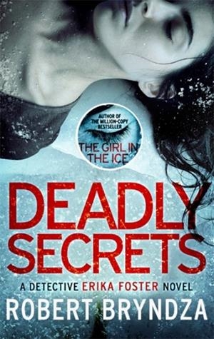 DEADLY SECRETS | 9780751574845 | ROBERT BRYNDZA