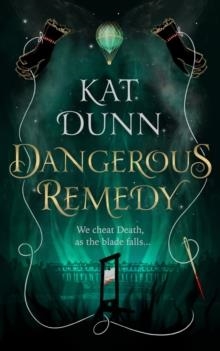 DANGEROUS REMEDY | 9781789543667 | KAT DUNN