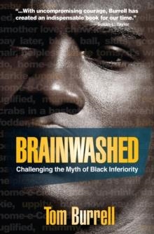 BRAINWASHED: CHALLENGING THE MYTH OF BLACK INFERIORITY | 9781401925925 | TOM BURRELL