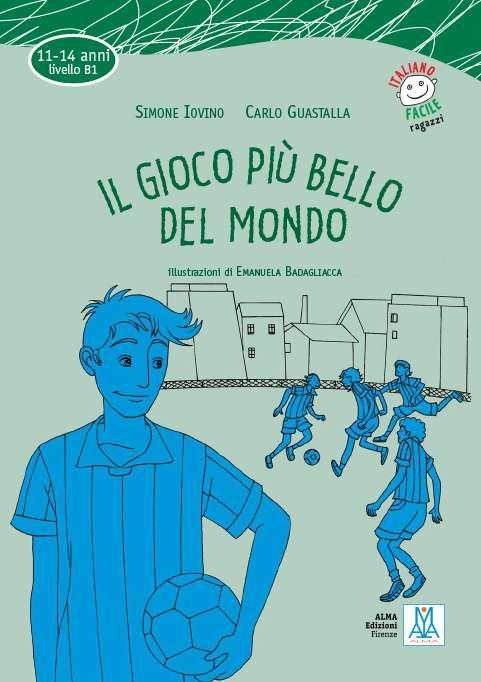 IL GIOCO PIÙ BELLO DEL MONDO (LIBRO + AUDIO ONLINE) | 9788861821927