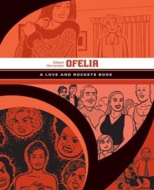 OFELIA: A LOVE AND ROCKETS BOOK | 9781606998069