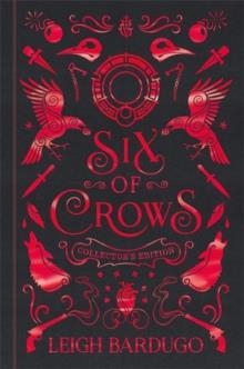 SIX OF CROWS: COLLECTOR'S EDITION : BOOK 1 | 9781510106284 | LEIGH BARDUGO