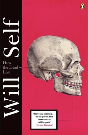 HOW THE DEAD LIVE | 9780141040172 | WILL SELF