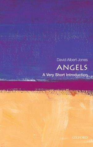 ANGELS: A VERY SHORT INTRODUCTION | 9780199547302 | DAVID ALBERT JONES