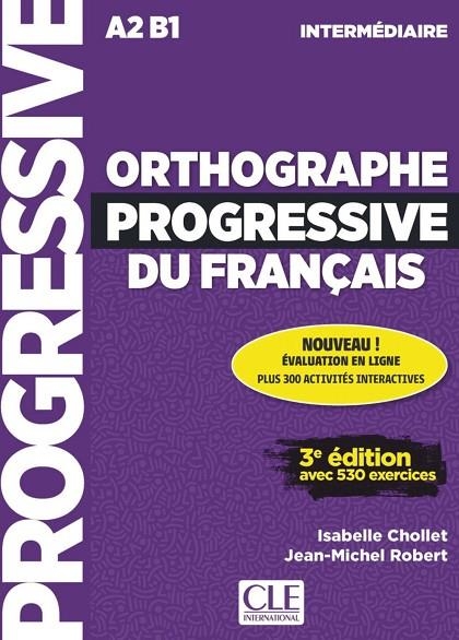 ORTHOGRAPHE PROGRESSIVE DU FRANÇAIS 3º EDITION - LIVRE + CD AUDIO NIVEAU INTERMÉDIARE A2/B1 | 9782090351927 | ISABELLE CHOLLET