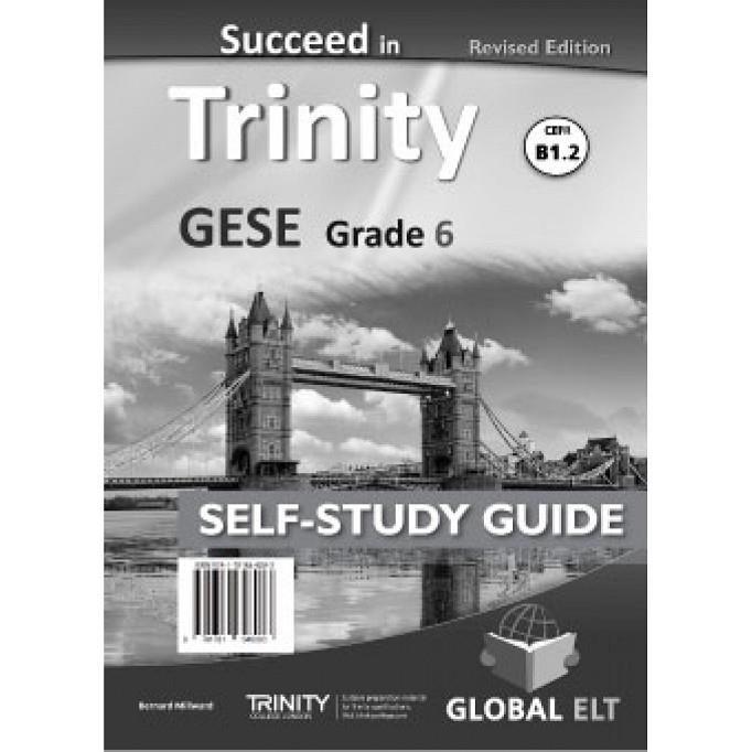 TRINITY SUCCEED IN TRINITY-GESE-B1-GRADE 6 – SSE - REVISED EDITION | 9781781646083