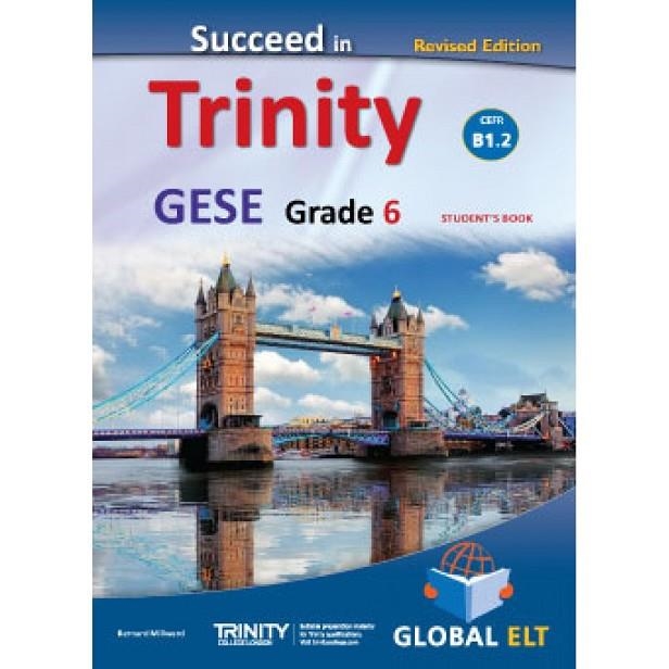 TRINITY SUCCEED IN TRINITY-GESE-B1-GRADE 6 – SB - REVISED EDITION | 9781781646076