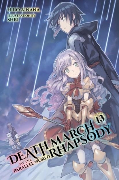 DEATH MARCH TO THE PARALLEL WORLD RHAPSODY, VOL. 13 (LIGHT NOVEL) | 9781975318390 | HIRO AINANA 