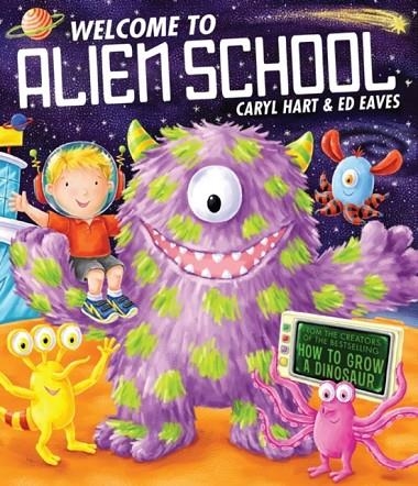 WELCOME TO ALIEN SCHOOL | 9780857072573 | CARYL HART