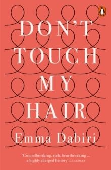 DON'T TOUCH MY HAIR | 9780141986289 | EMMA DABIRI