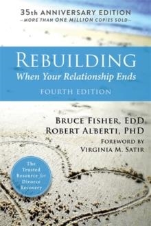 REBUILDING, 4TH EDITION: WHEN YOUR RELATIONSHIP ENDS | 9781626258242 | BRUCE FISHER
