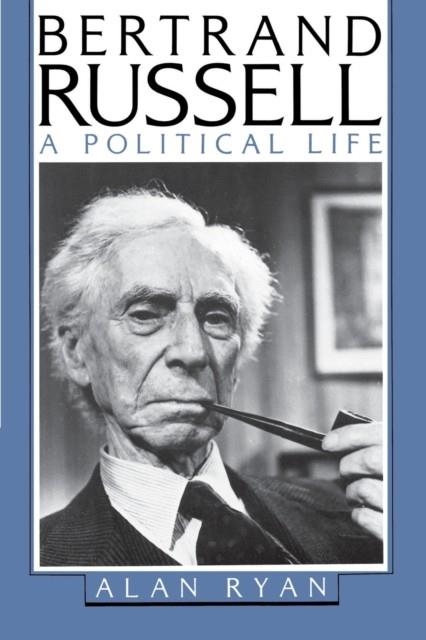 BERTRAND RUSSELL: A POLITICAL LIFE  | 9780374528201 | ALAN RYAN