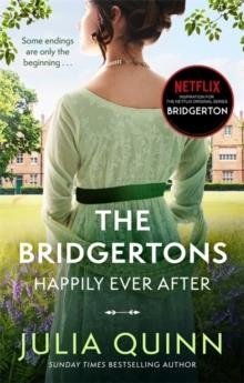 THE BRIDGERTONS: HAPPILY EVER AFTER | 9780349429809 | JULIA QUINN