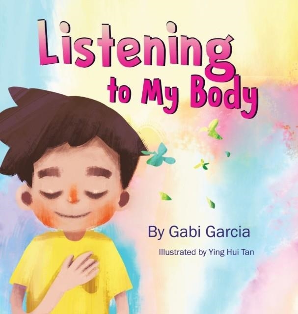 LISTENING TO MY BODY | 9780998958019 | GABI GARCIA