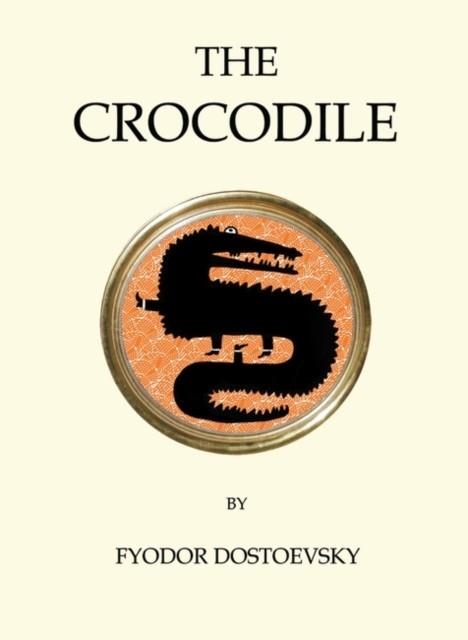THE CROCODILE | 9781847496812 | DOSTOIEVSKY