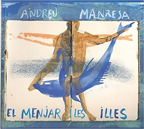 MENJAR I LES ILLES, EL  | 9788416416738 | ANDREU MANRESA