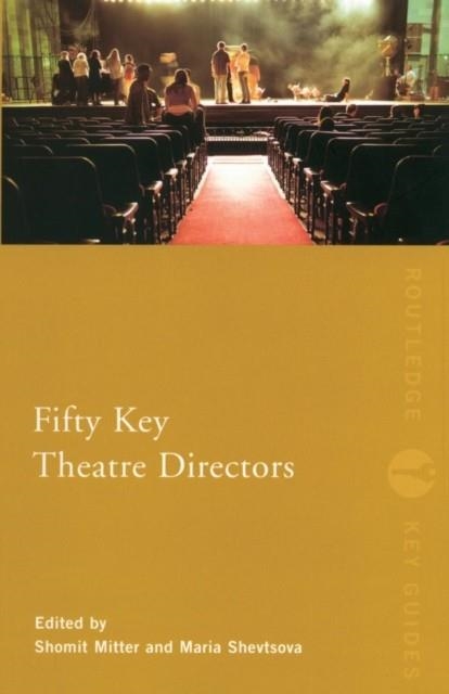 FIFTY KEY THEATRE DIRECTORS  | 9780415187329