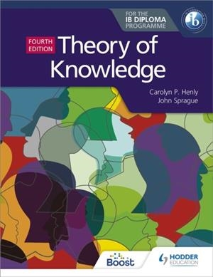 THEORY OF KNOWLEDGE FOR THE IB DIPLOMA FOURTH EDITION | 9781510474314 | CAROLYN P. HENLY