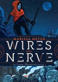 WIRES & NERVE | 9781250078278 | MARISSA MEYER