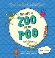 THERE'S A ZOO IN MY POO | 9781760783044 | ROB CRAW, FELICE JACKA