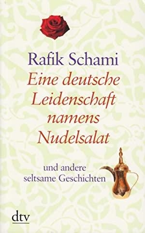 EINE DEUTSCHE LEIDENSCHAFT NAMENS NUDELSALAT | 9783423253499 | RAFIK SCHAMI