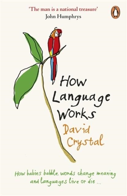 HOW LANGUAGE WORKS | 9780141015521 | DAVID CRYSTAL