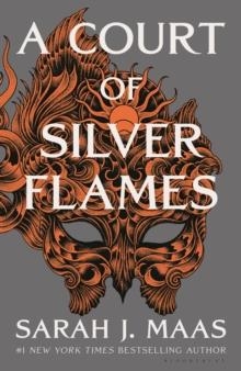 A COURT OF SILVER FLAMES | 9781526602312 | SARAH J MAAS