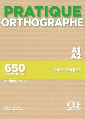 PRATIQUE ORTHOGRAPHE - NIVEAU A1/A2 - LIVRE + CORRIGES | 9782090389937 | ISABELLE CHOLLET