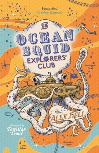 THE OCEAN SQUID EXPLORERS' CLUB (4) | 9780571359714 | ALEX BELL