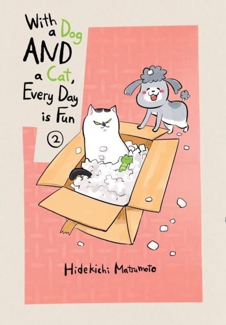 WITH A DOG AND A CAT, EVERY DAY IS FUN, VOLUME 2 | 9781949980899 | HIDEKICHI MATSUMOTO