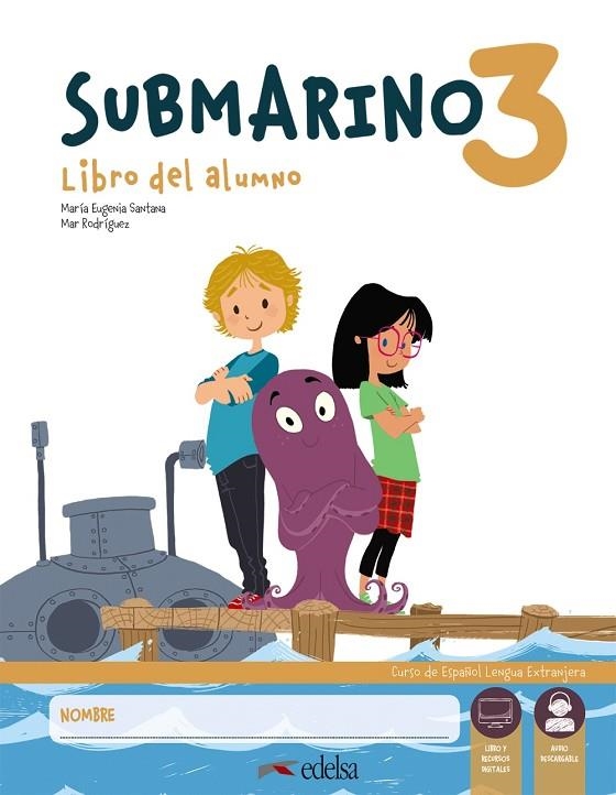 SUBMARINO 3. PACK LIBRO DEL ALUMNO + CUADERNO DE ACTIVIDADES | 9788490814840 | SANTANA ROLLÁN, Mª EUGENIA RODRÍGUEZ