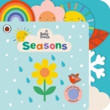 BABY TOUCH: SEASONS : A TOUCH-AND-FEEL PLAYBOOK | 9780241427422 | LADYBIRD BOOKS