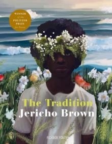 THE TRADITION | 9781529020472 | JERICHO BROWN