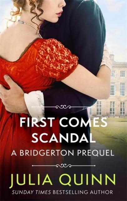 FIRST COMES SCANDAL | 9780349430164 | JULIA QUINN