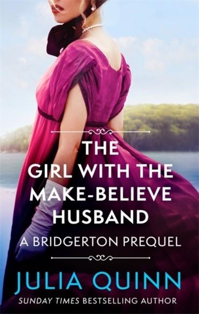 THE GIRL WITH THE MAKE-BELIEVE HUSBAND | 9780349430140 | JULIA QUINN