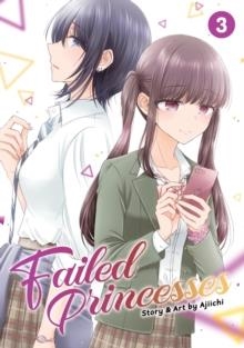 FAILED PRINCESSES VOL. 3 | 9781645059721 | AJIICHI