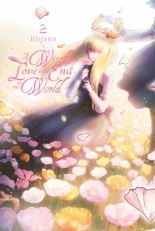 A WITCH'S LOVE AT THE END OF THE WORLD, VOL. 2 | 9781975318055 | KUJIRA