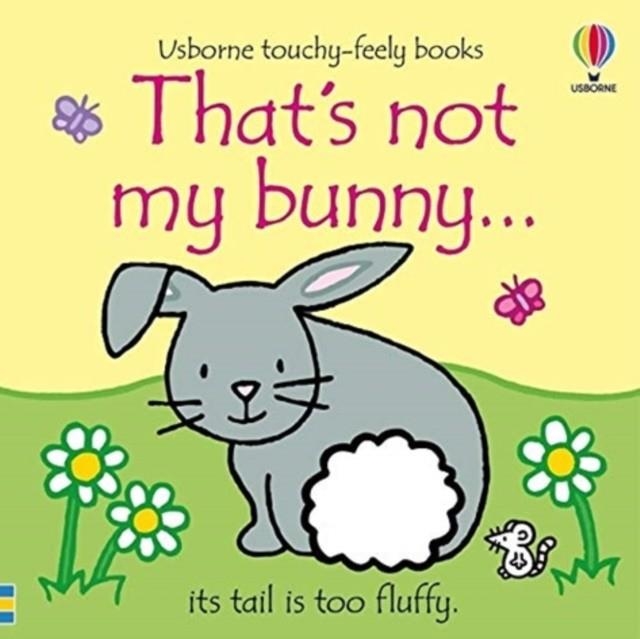 THAT'S NOT MY BUNNY… | 9781474988889 | FIONA WATT