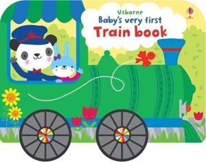 BABY'S VERY FIRST TRAIN BOOK | 9781474936675 | FIONA WATT