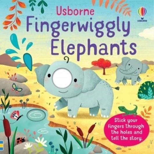 FINGERWIGGLY ELEPHANTS | 9781474986793 | FELICITY BROOKS