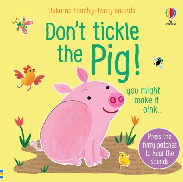 DON'T TICKLE THE PIG | 9781474981323 | SAM TAPLIN
