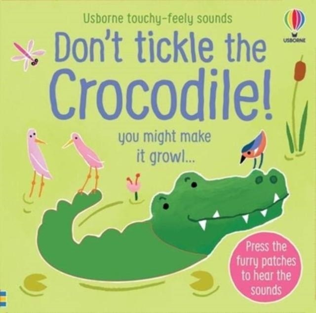 DON'T TICKLE THE CROCODILE! | 9781474981330 | SAM TAPLIN