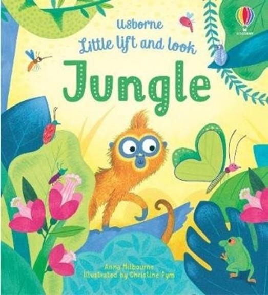 LITTLE LIFT AND LOOK JUNGLE | 9781474968829 | ANNA MILBOURNE