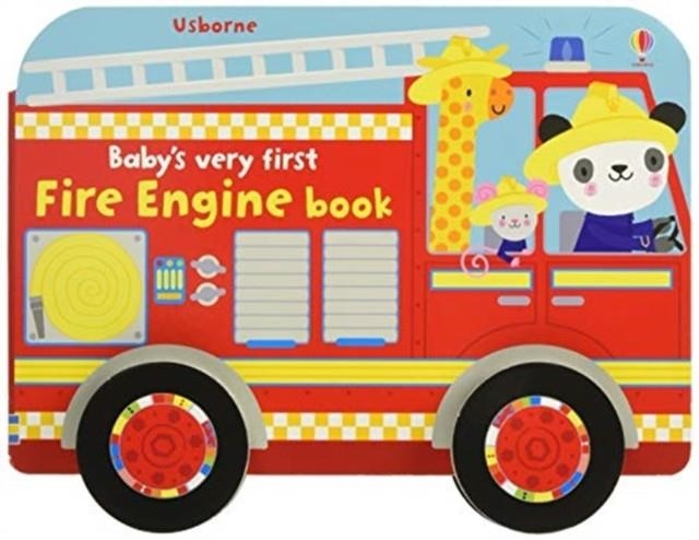 BABY'S VERY FIRST FIRE ENGINE BOOK | 9781474966634 | FIONA WATT