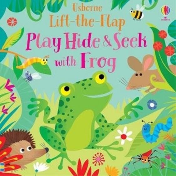 PLAY HIDE AND SEEK WITH FROG | 9781474974974 | SAM TAPLIN