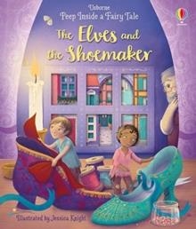 PEEP INSIDE A FAIRY TALE THE ELVES AND THE SHOEMAK | 9781474968799 | ANNA MILBOURNE