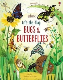 LIFT-THE-FLAP BUGS AND BUTTERFLIES | 9781474952903 | EMILY BONE