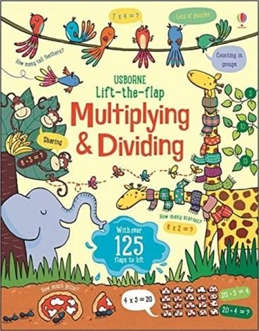 LIFT THE FLAP MULTIPLYING AND DIVIDING | 9781474950749 | LARA BRYAN