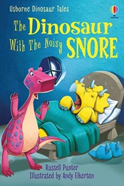 THE DINOSAUR WITH THE NOISY SNORE | 9781474985925 | RUSSELL PUNTER