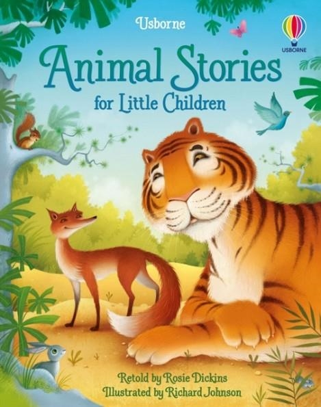 ANIMAL STORIES FOR LITTLE CHILDREN | 9781474969666 | ROSIE DICKINS